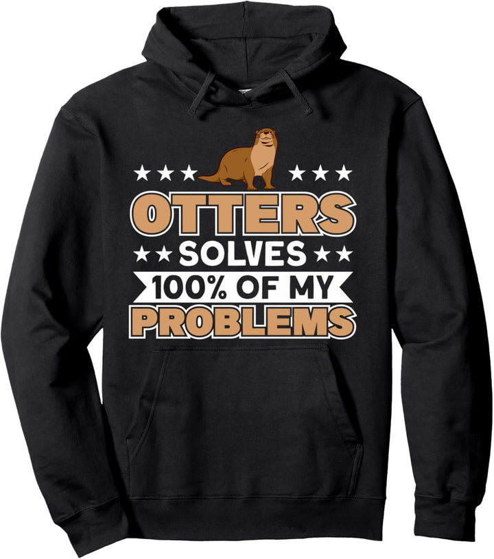 Otter lösen 100% meiner Probleme Fischotter Otter Pullover Hoodie