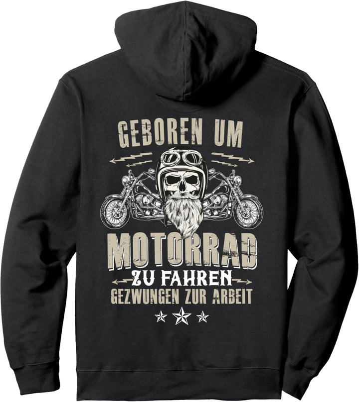 Geboren um Motorrad zu fahren Gezwungen zur Arbeit - Biker Pullover Hoodie
