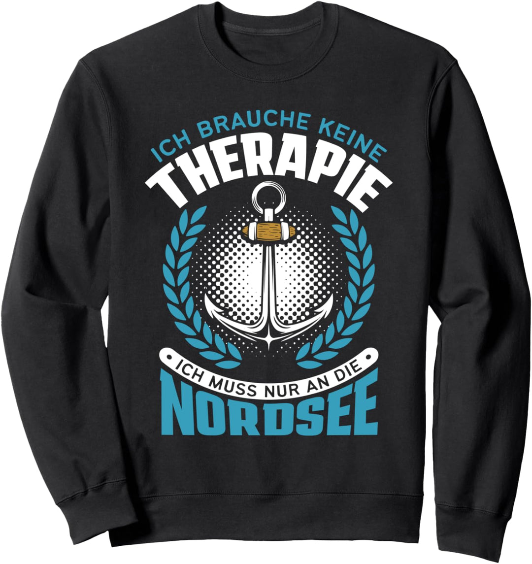 Ich muss Gar nix Ich muss nur an die Nordsee - Urlaub Strand Sweatshirt