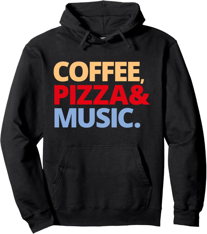 Kaffee Pizza & Musik Pullover Hoodie