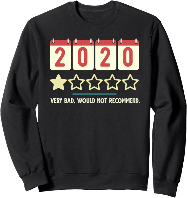 2020 One Star Review Very Bad Year Would Not Recommend Funny Sweatshirt