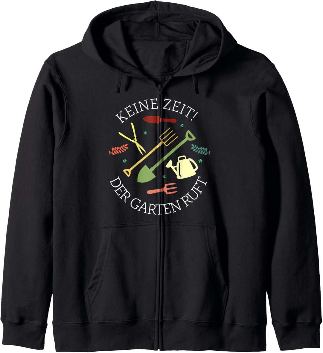 Keine Zeit der Garten ruft Garten Geschenk Kapuzenjacke