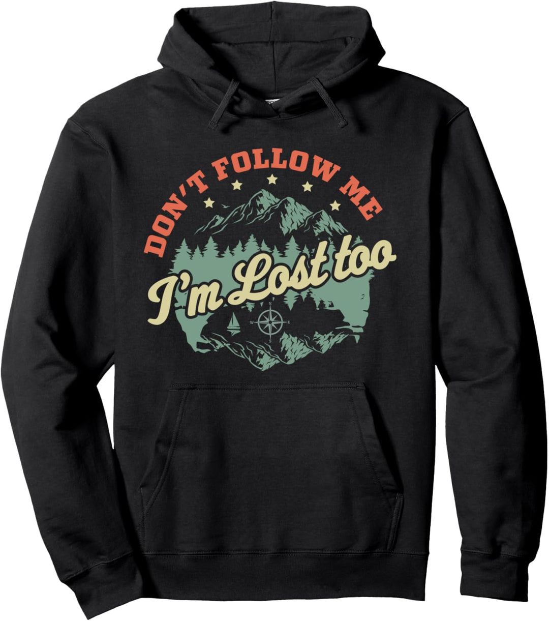 Don't Follow Me Im Lost Too - Wandern Camping Retro Vintage Pullover Hoodie