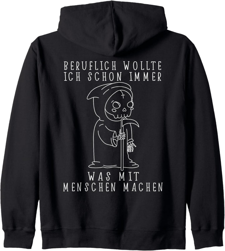 Beruflich wollte ich schon immer was mit Menschen machen Kapuzenjacke