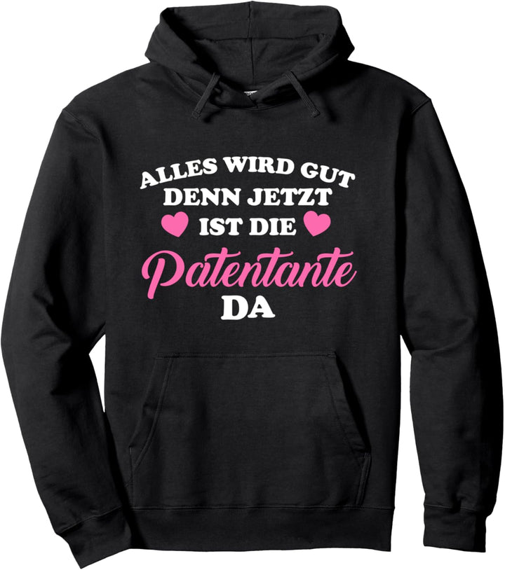 Jetzt ist die Patentante von Patentante Patin Pullover Hoodie