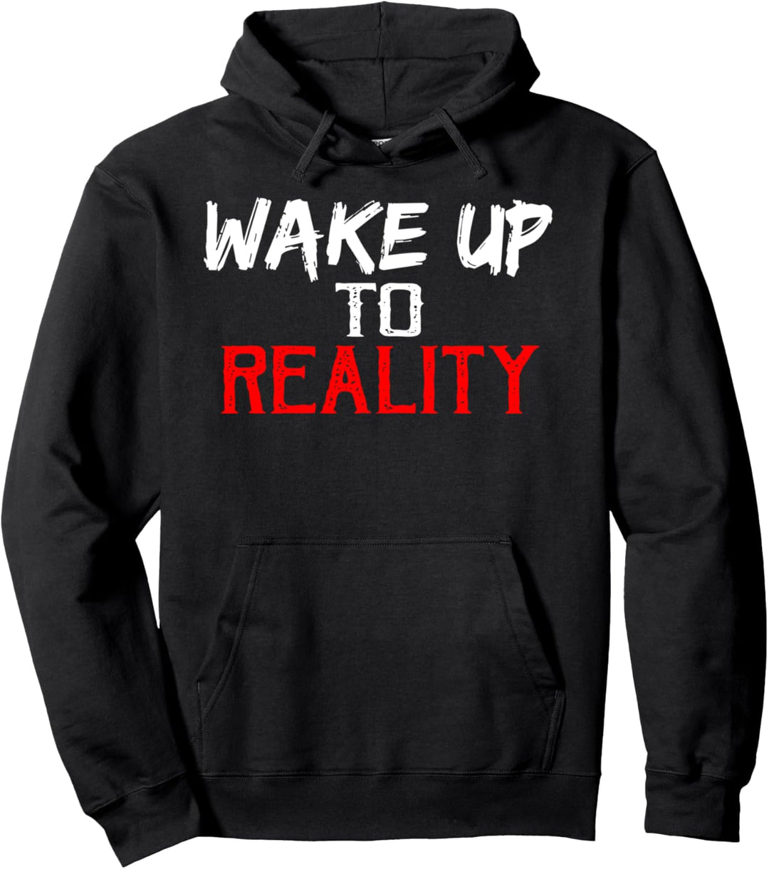 Zitat "Wake Up To Reality" Pullover Hoodie