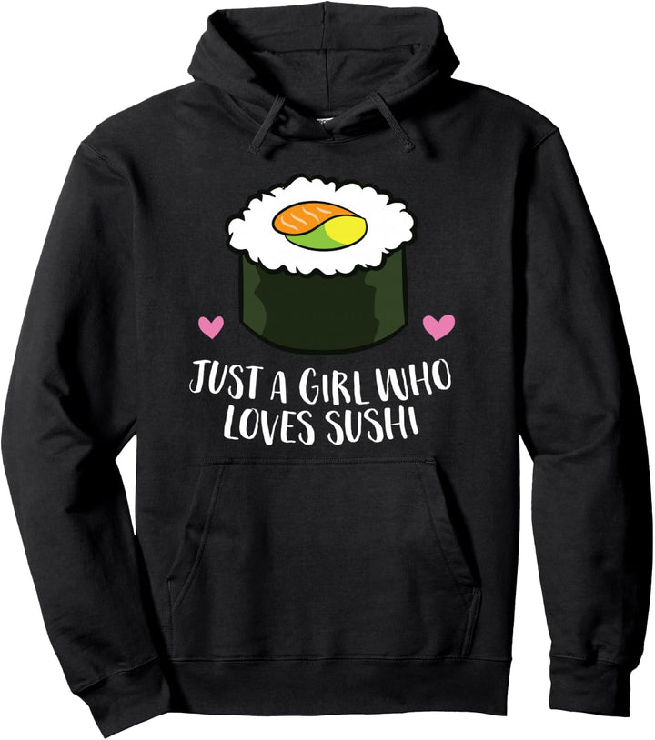 Japanisches Sushi Just a Girl Who Loves Sushi Pullover Hoodie