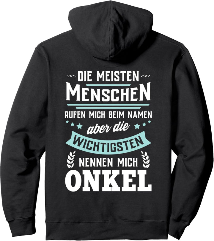 Die wichtigsten Menschen nennen mich Onkel Bester Patenonkel Pullover Hoodie