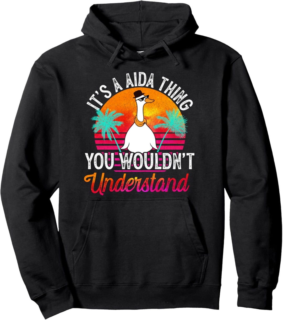 Es ist eine Aida-Sache, die du nicht verstehen würdest Lustiger Aida-Name Pullover Hoodie