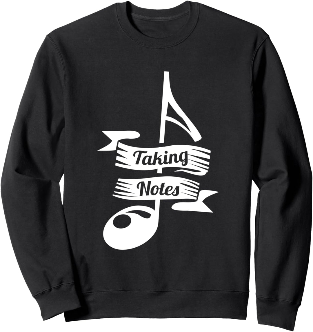 Taking Notes – Musikalisches Wortspiel für Musiker - Musik Sweatshirt