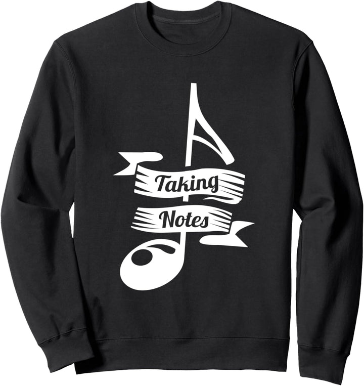 Taking Notes – Musikalisches Wortspiel für Musiker - Musik Sweatshirt