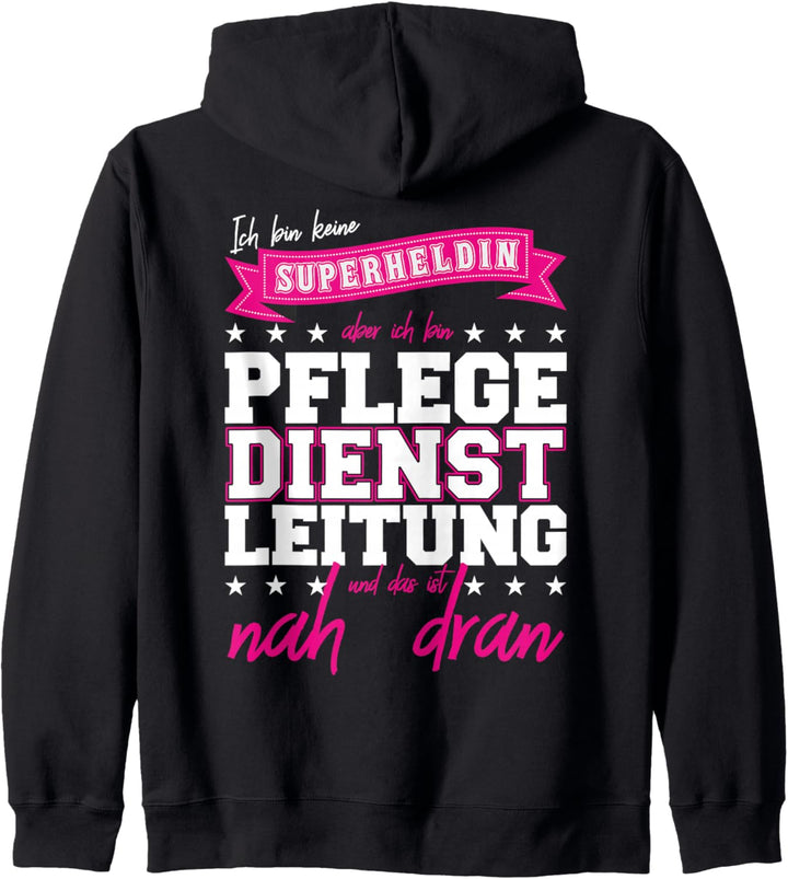 PDL Jacke Ich bin keine SUPERHELDIN aber Pflegedienstleitung Kapuzenjacke