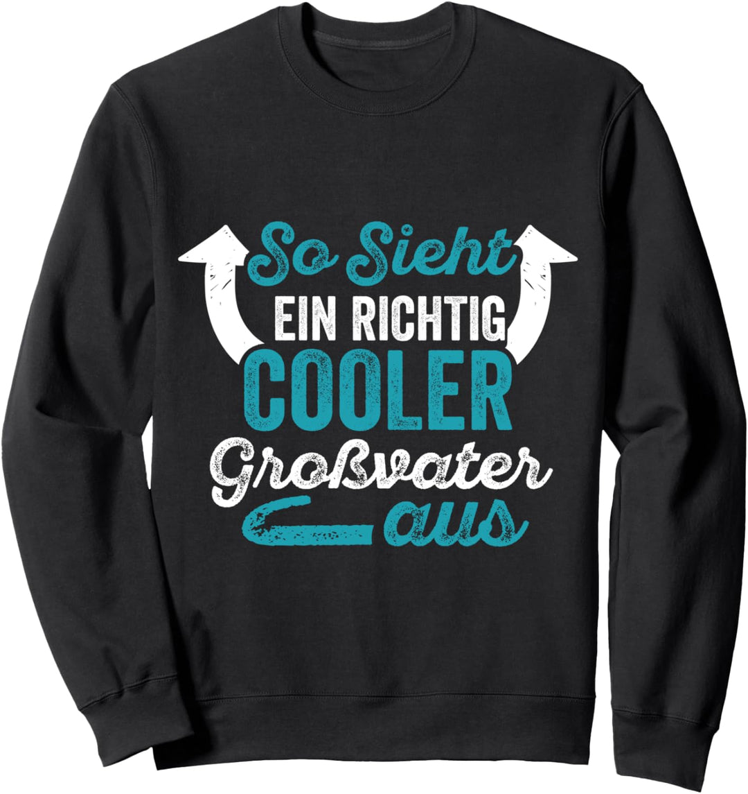 So sieht ein richtig cooler Grossvater aus Vintage Vatertag Sweatshirt
