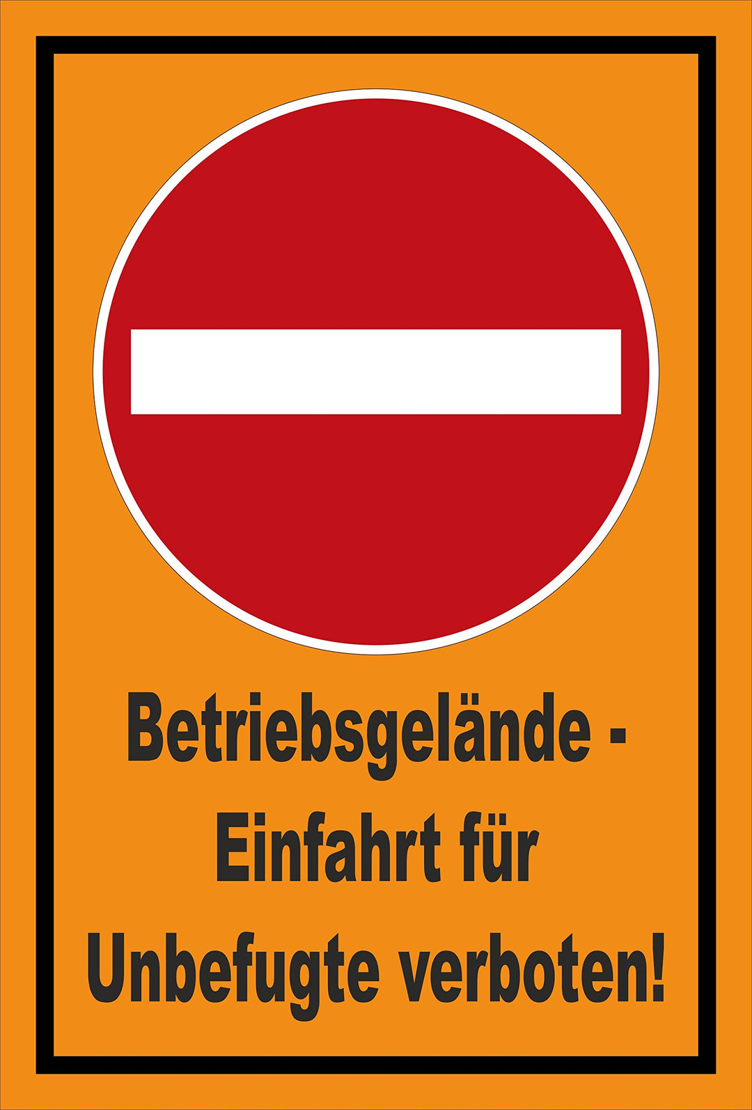 Schild - Verbot der Einfahrt - Betriebsgelände - Einfahrt für Unbefugte verboten – 60x40cm | stabile