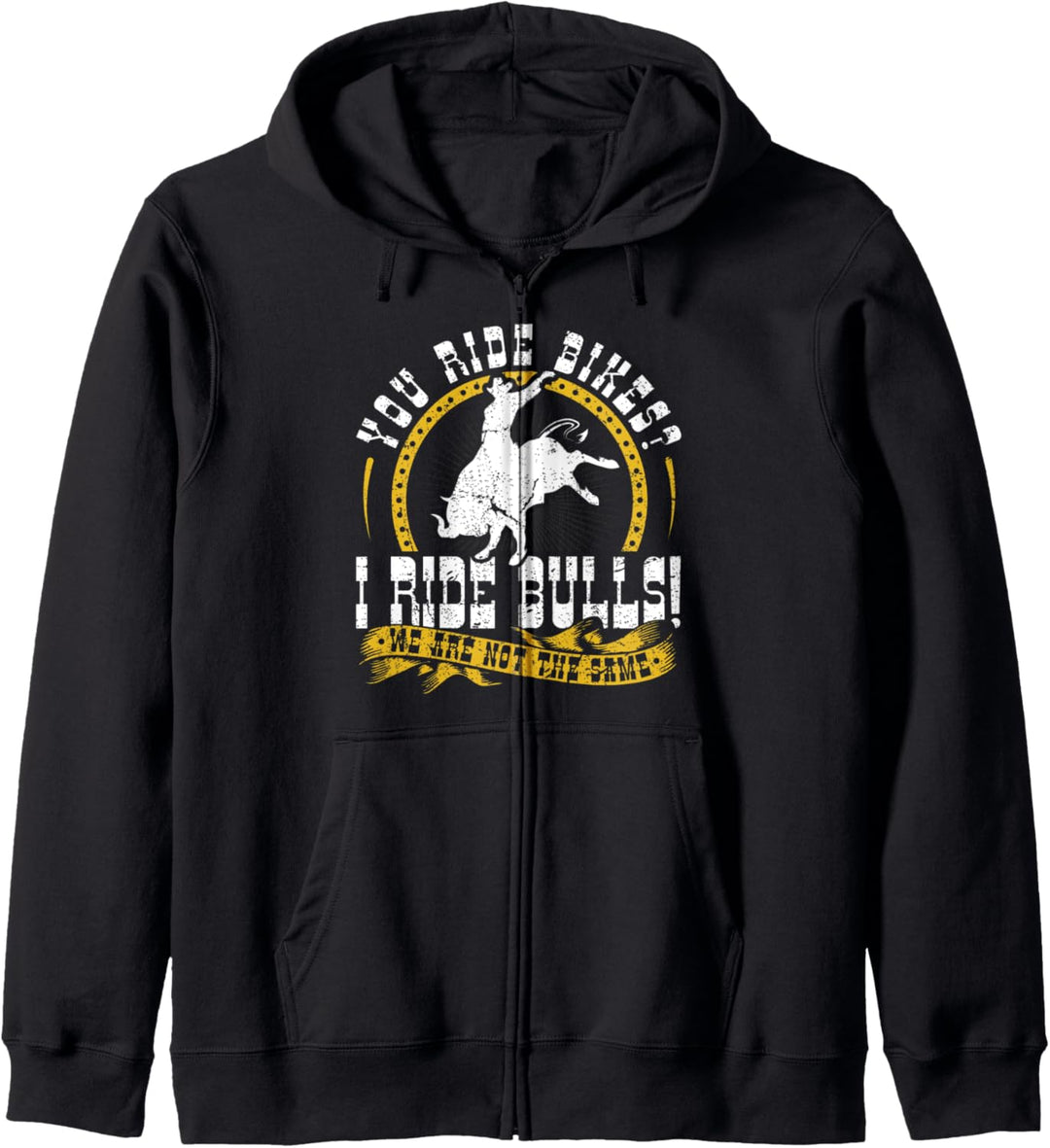 Du fährst Fahrrad? Ich reite Bulls! Cowboy-Western-Rodeo Kapuzenjacke