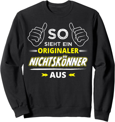 Originaler Nichts Könner Werkstatt Handwerker Geselle Spruch Sweatshirt