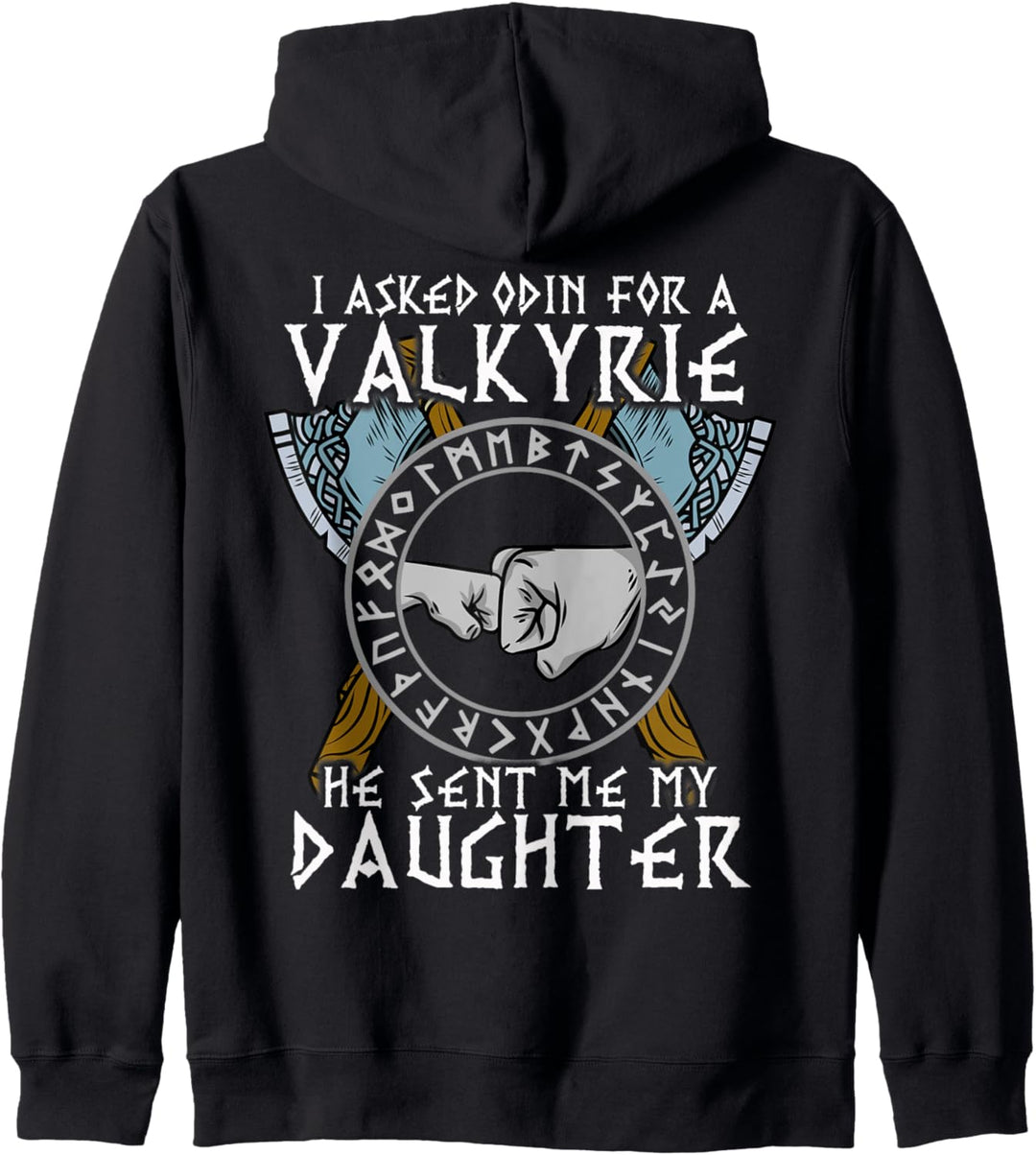 I asked Odin for a Valkyrie he he sent me my Daughter Viking Kapuzenjacke