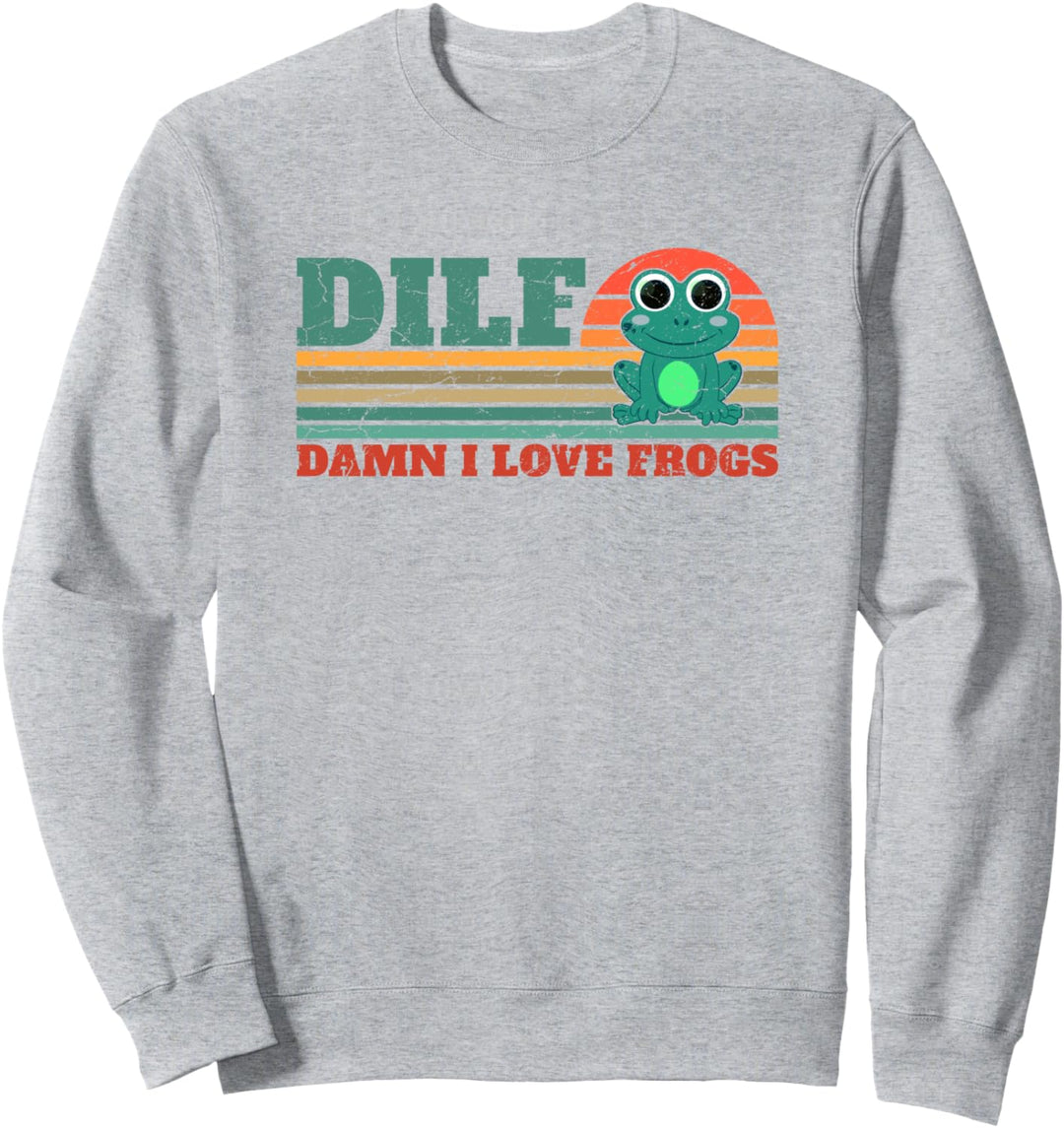 DILF-Damn I Love Frogs Funny Saying Frog-Amphibian Lovers Sweatshirt