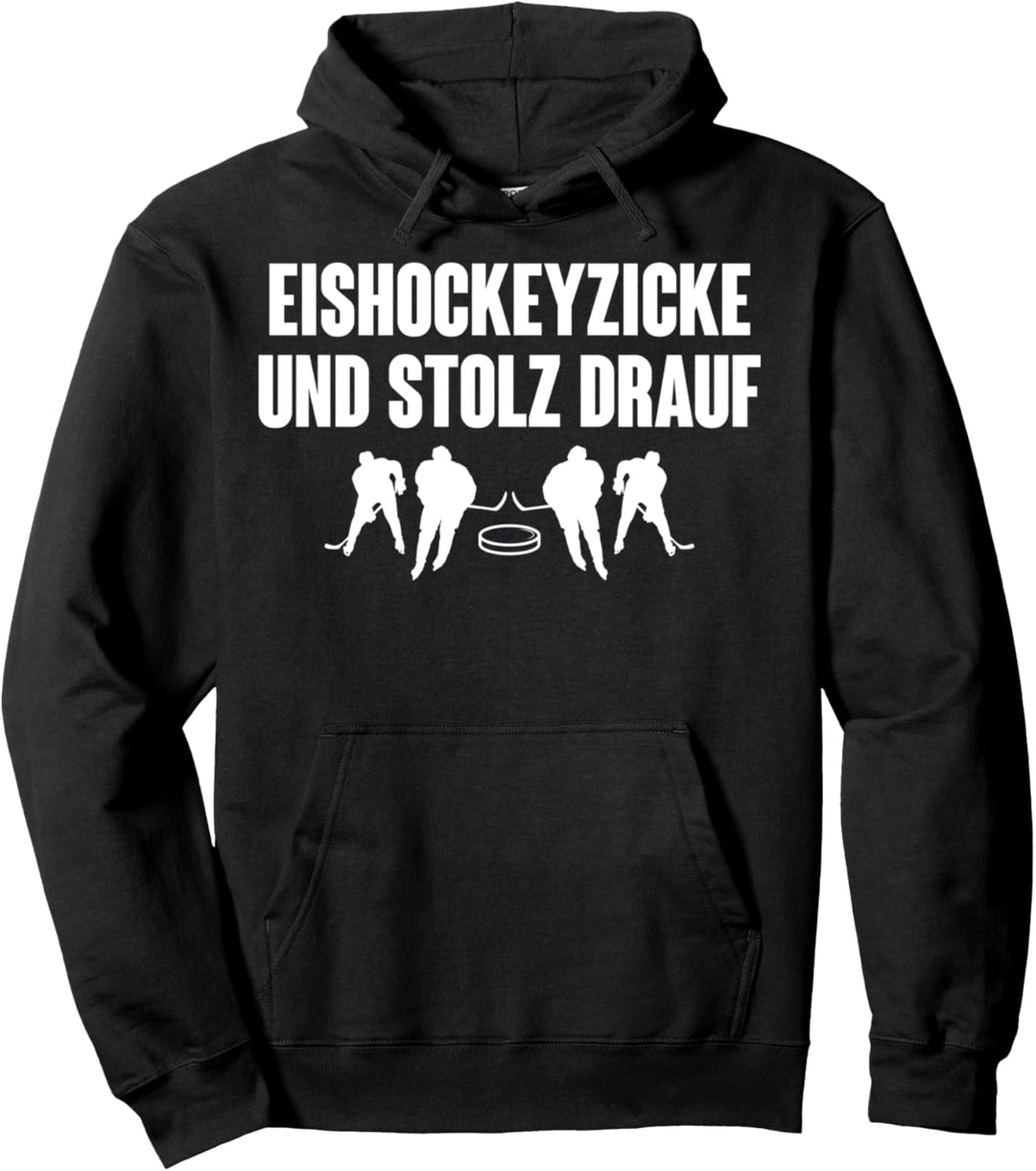 Eishockeyzicke und stolz drauf - Lustiges Eishockey Pullover Hoodie