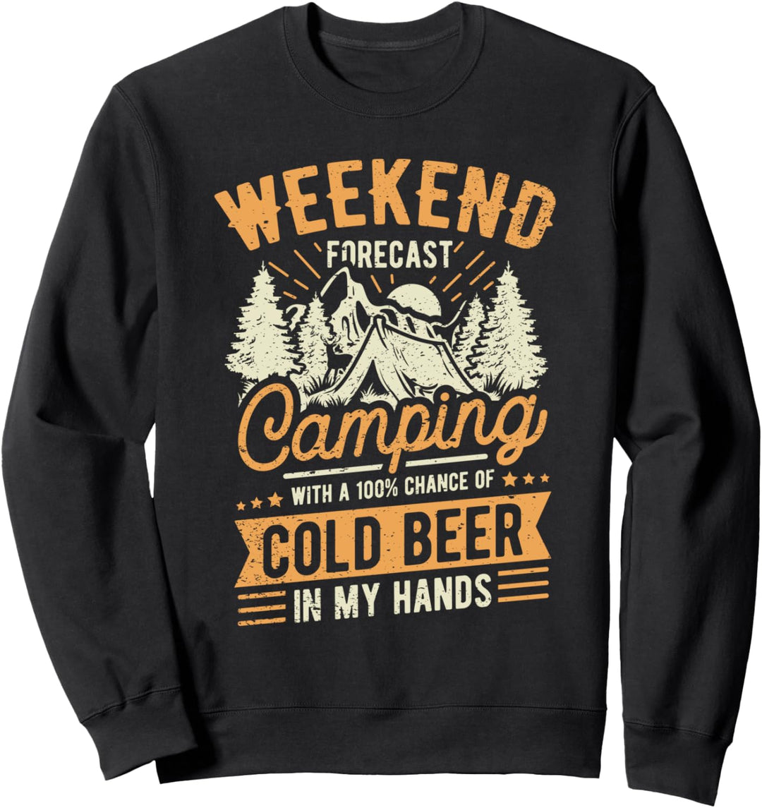 Wochenendprognose Camping Cold Beer Campingausrüstung Sweatshirt