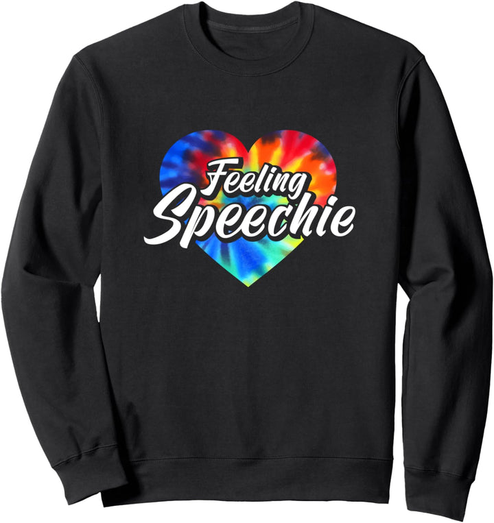 Feeling Speechie | Funny Speech Therapist Appreciation Sweatshirt