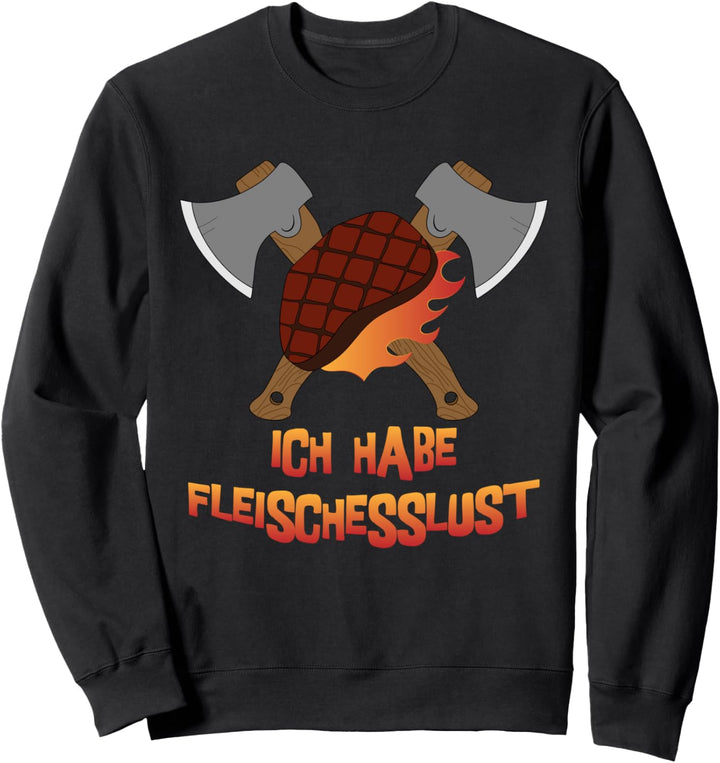 Ich habe Fleischesslust Grillen Grillmeister BBQ Sweatshirt
