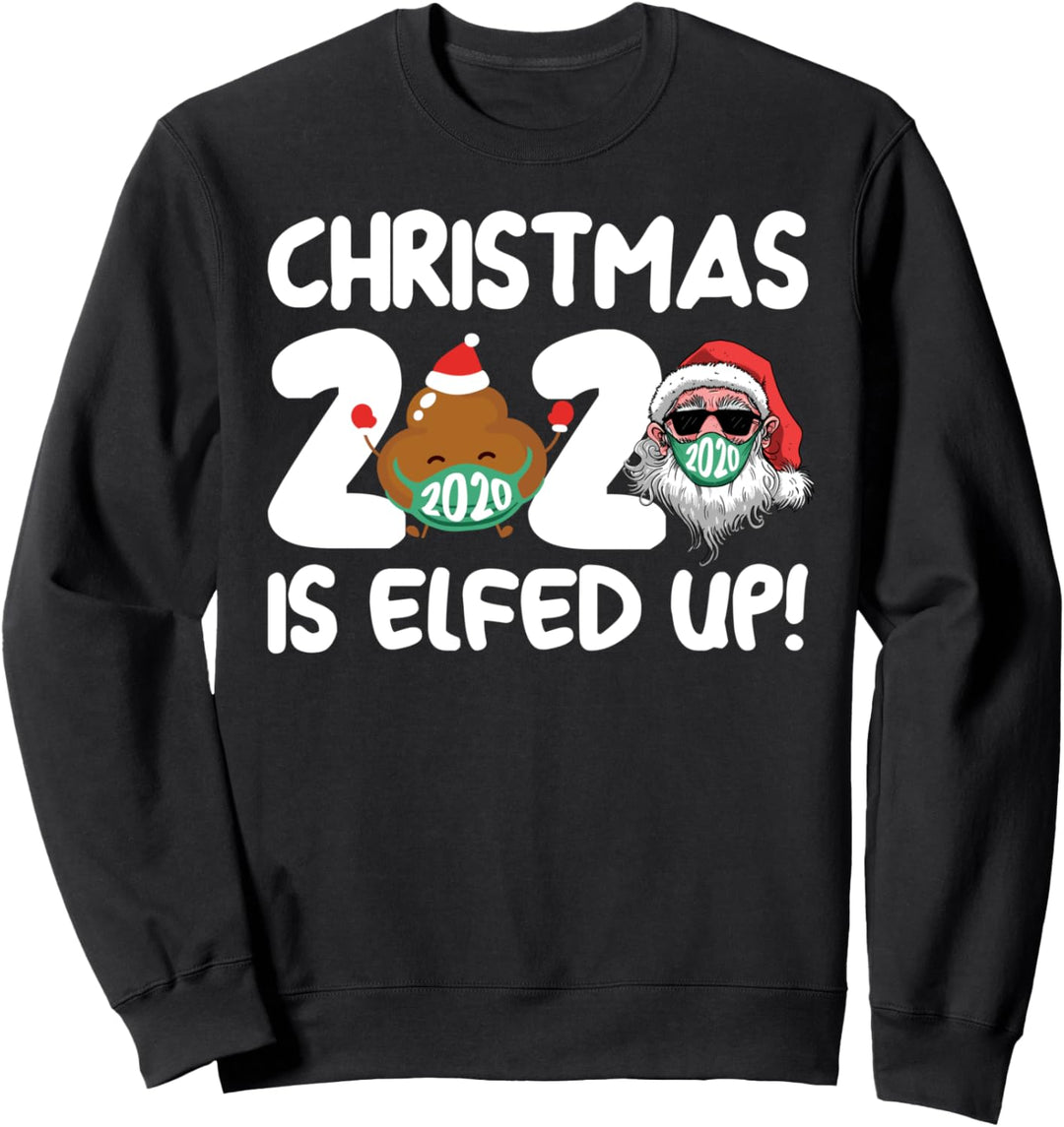 Weihnachten 2020 ist Elfed Up Santa Elf Familie Weihnachten Sweatshirt