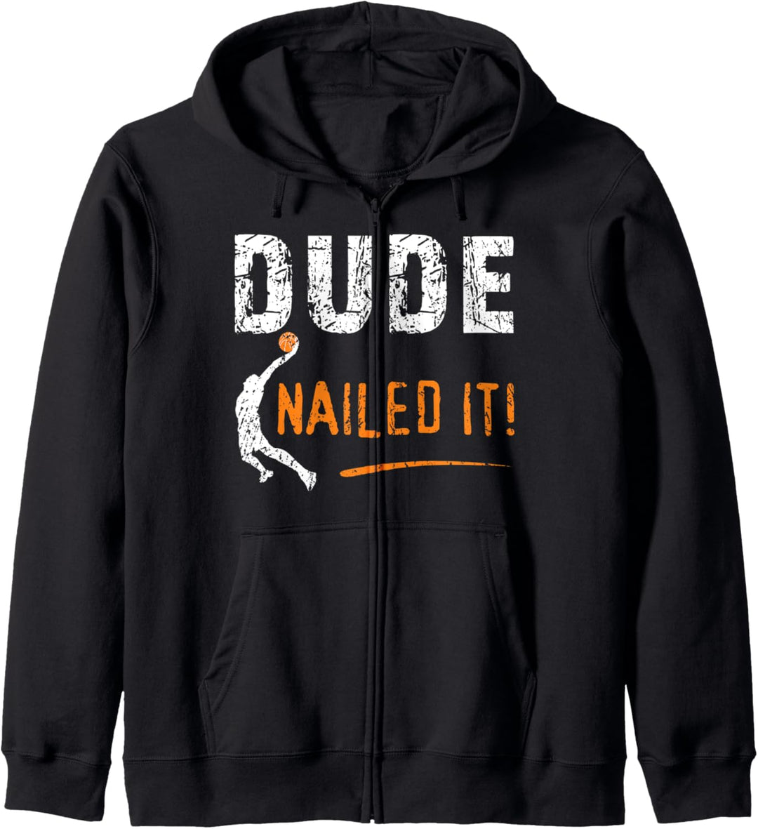 Basketball Player Fun Birthday Gifts Dude Nailed It Baller Kapuzenjacke