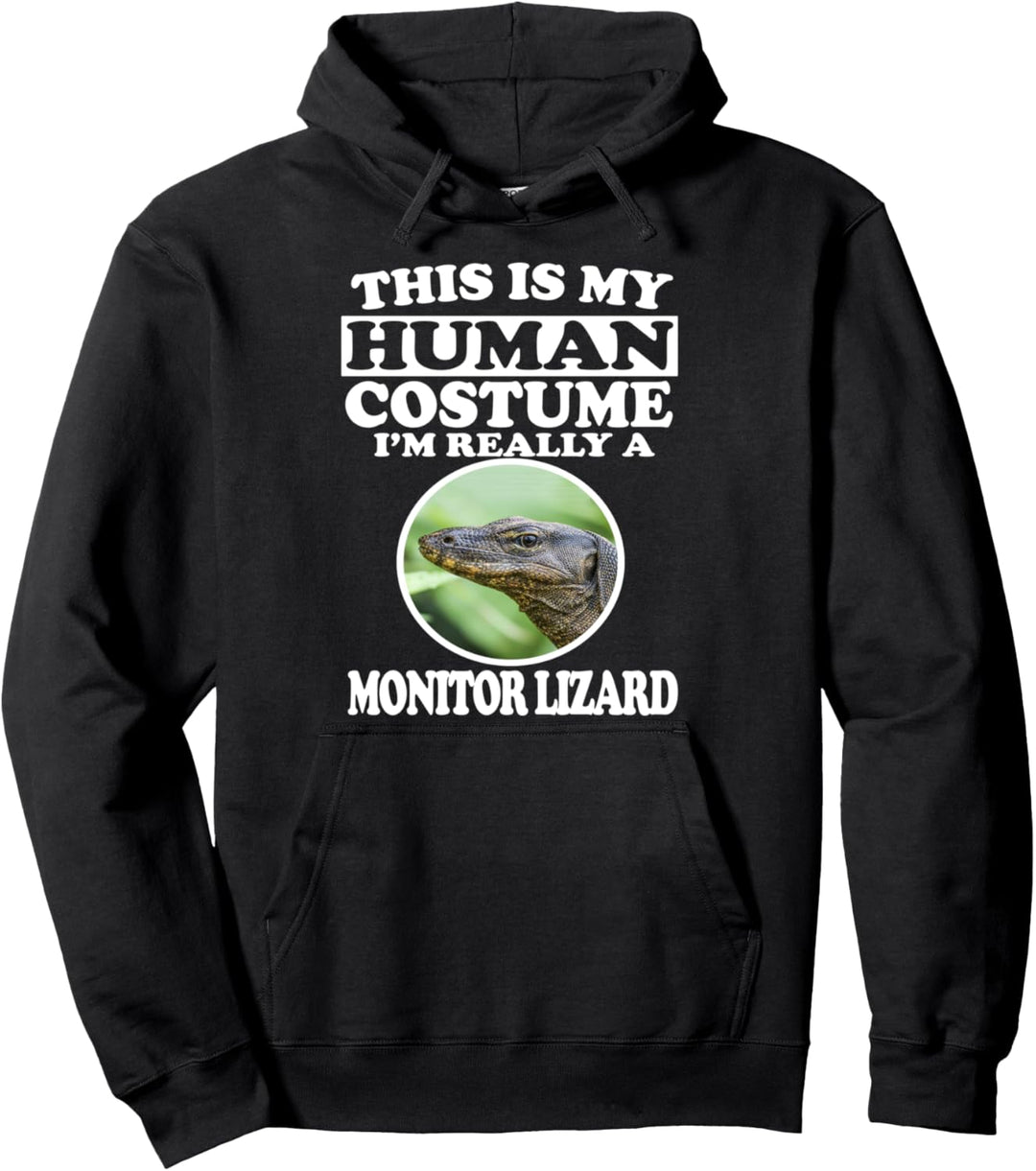 This Is My Human Costume I'm Really A Monitor Lizard Pullover Hoodie