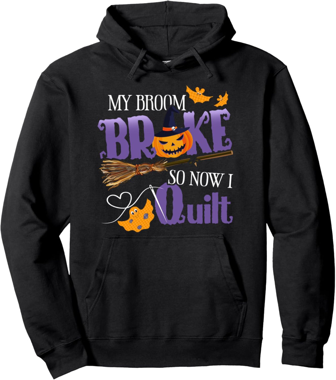 Mein Besen brach also jetzt quilt ich - lustiges Halloween Pullover Hoodie