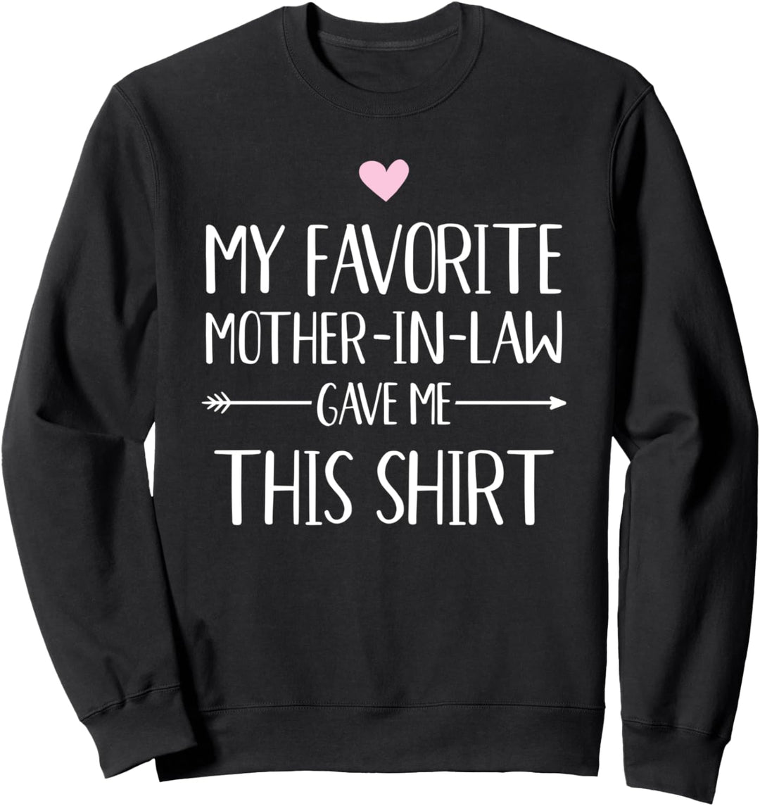 Liebste Schwiegermutter lustiger Spruch Schwiegertochter Sweatshirt
