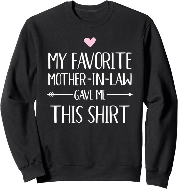 Liebste Schwiegermutter lustiger Spruch Schwiegertochter Sweatshirt