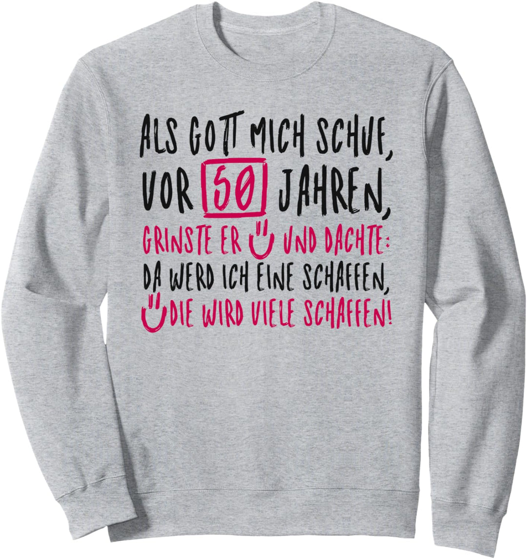 Als Gott mich vor 50 Jahren schuf - 50ster Geburtstag Frauen Sweatshirt