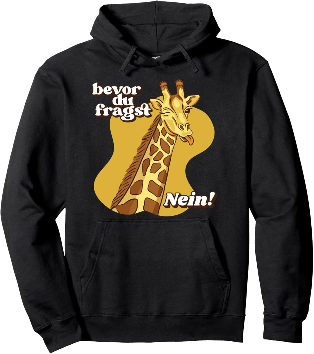 Bevor du fragst Nein Giraffen lustig mit starker Giraffe Pullover Hoodie