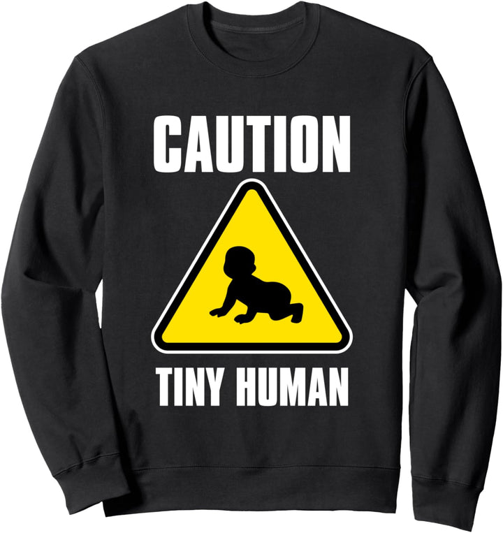 Lustige Vorsicht Winziges menschliches neues Elterngeschenk Sweatshirt