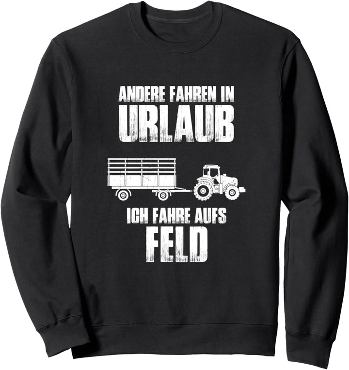Traktor Landwirt Geschenk Trecker Motiv mit Spruch Bauer Sweatshirt