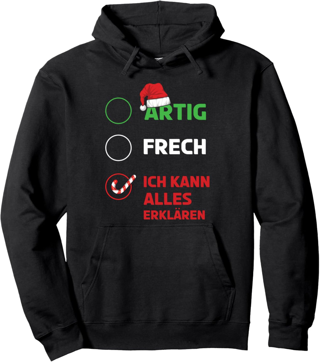 Artig Frech Ich Kann Alles Erklären Lustiges Weihnachts Pullover Hoodie