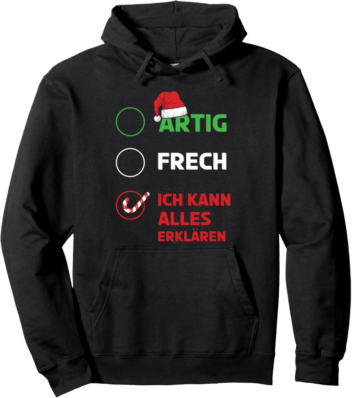 Artig Frech Ich Kann Alles Erklären Lustiges Weihnachts Pullover Hoodie