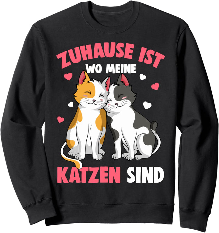 Zuhause ist wo meine Katzen sind Katze Damen Kinder Mädchen Sweatshirt