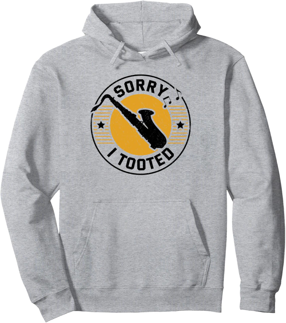 Lustige Geschenkidee für Musiker und Saxophonisten mit Aufschrift "Sorry I Tooted" Pullover Hoodie