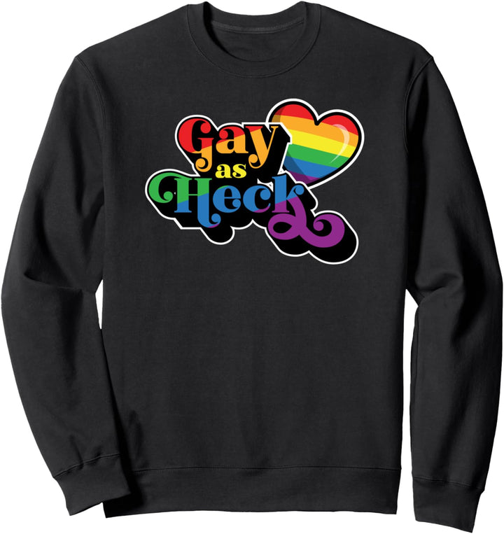 Gay As Heck Cute Trendy Funny Gay Pride Stuff Rainbow Sweatshirt