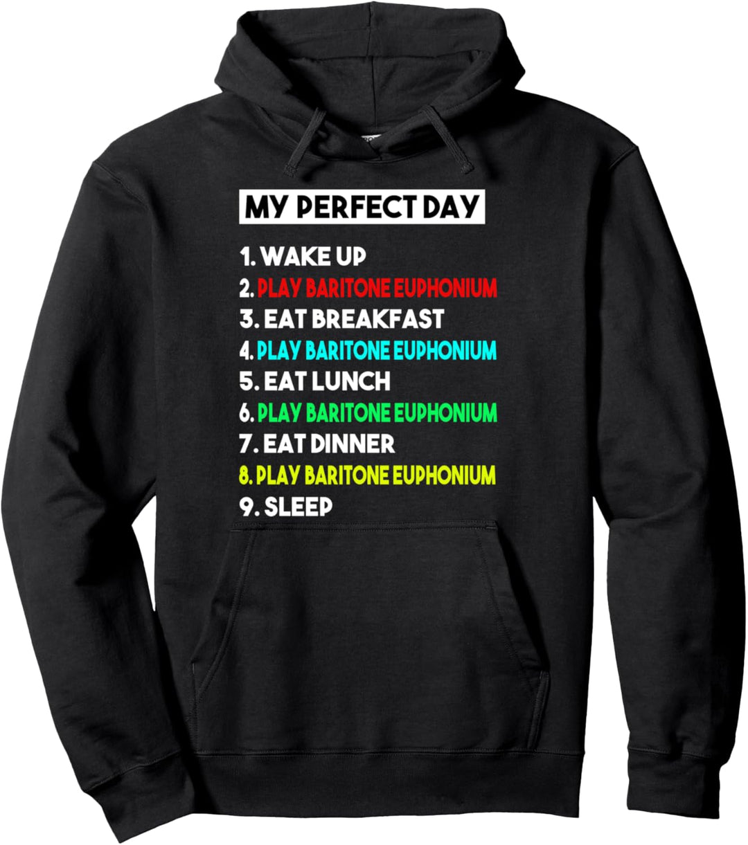 Mein perfekter Tag spielen Bariton Euphonium Spieler lustig Pullover Hoodie