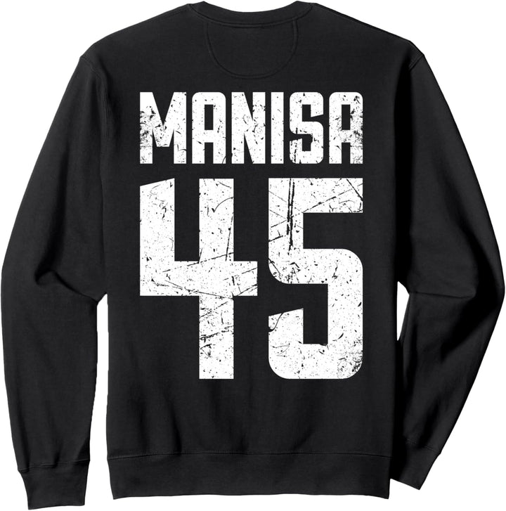 45 Manisa Türkei Soma Alasehir Saruhanli Kula Türkiye Sweatshirt