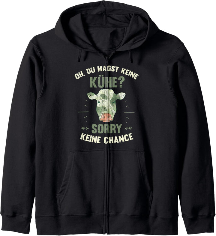 Oh du magst keine Kühe sorry keine Chance Lustiges Kuh Kapuzenjacke