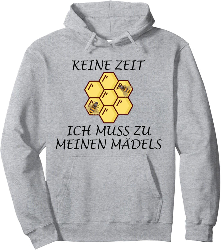 Keine Zeit - Ich muss zu meinen Mädels Pullover Hoodie