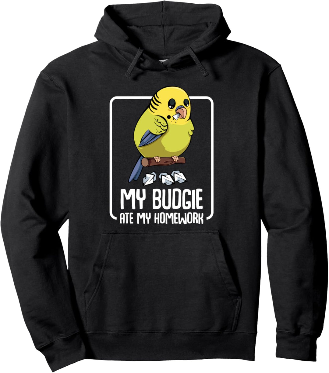 My Budgie Ate My Homework Wellensittich Papagei Vogel Tier Pullover Hoodie