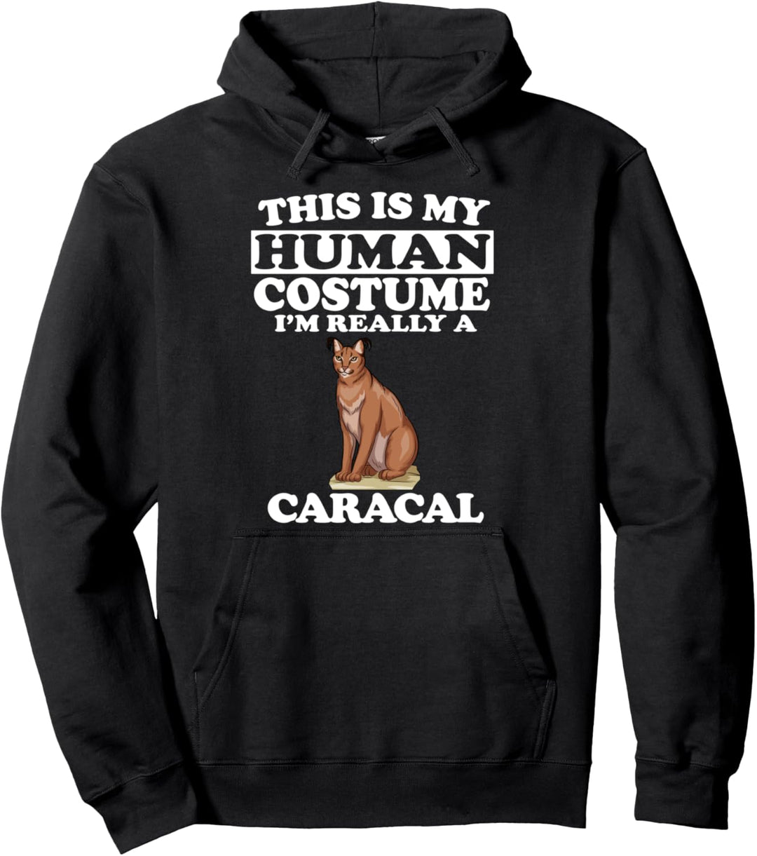 This Is My Human Costume I'm Really A Caracal Cat Pullover Hoodie