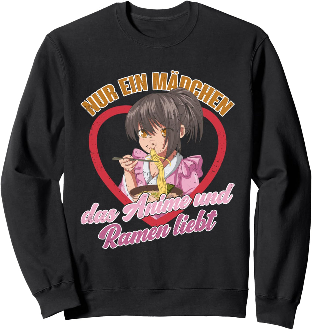 Nur ein Mädchen das Anime und Ramen liebt Kawaii Manga Anime Sweatshirt