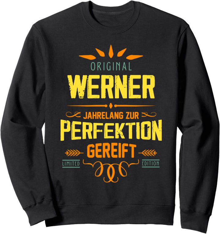 Werner Vorname Jahrelang Perfektion Humor Rufname Sweatshirt