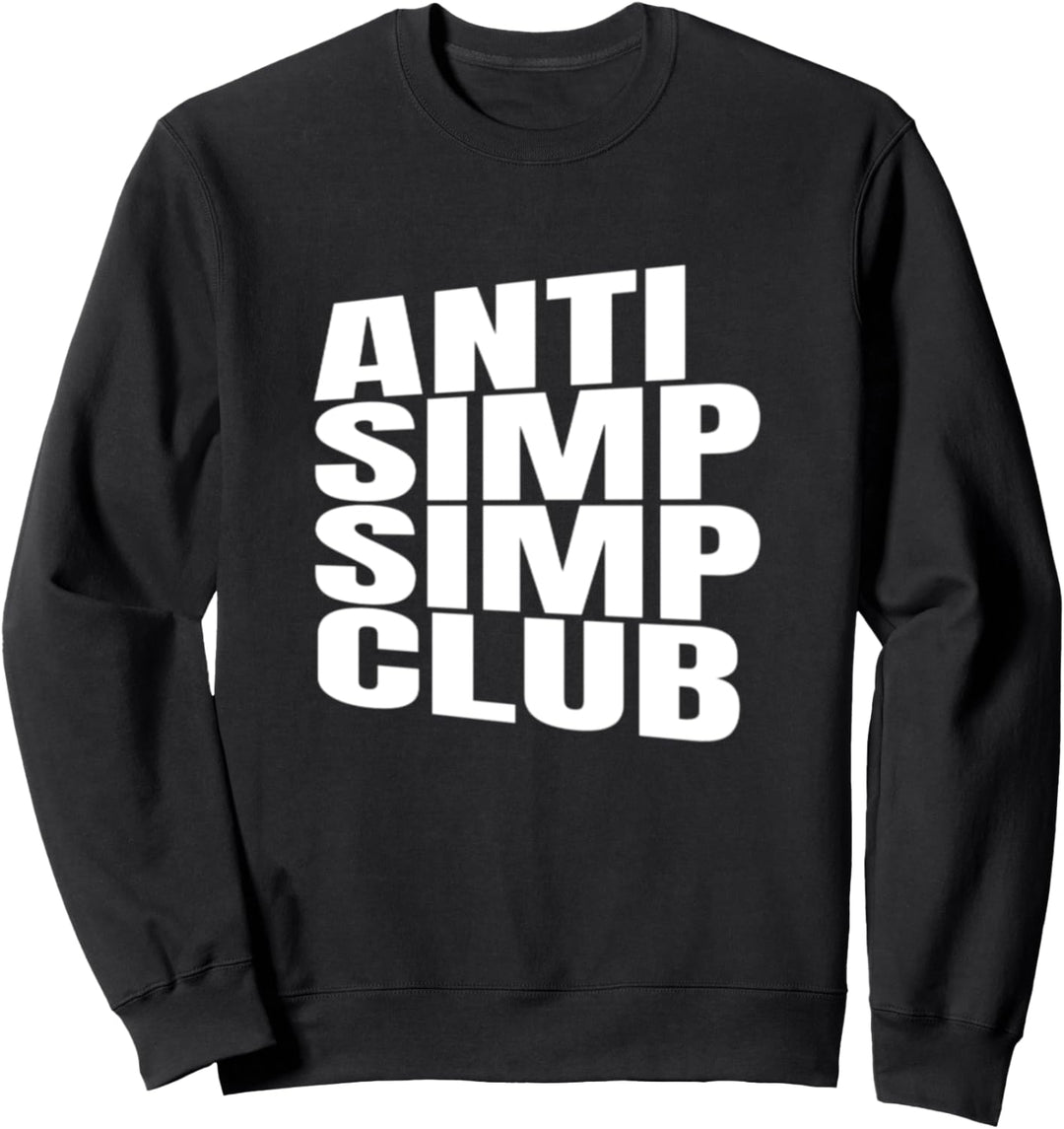 Anti Simp Simp Club Meme Sweatshirt